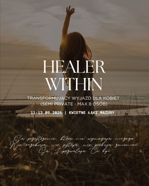 HEALER WITHIN Transformujący wyjazd dla kobiet (Semi-private) ZALICZKA