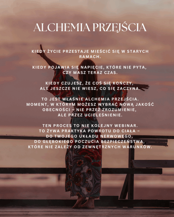 ALCHEMIA PRZEJŚCIA- Przestrzeń osadzenia i klarowności w "pomiędzy". - obrazek 3